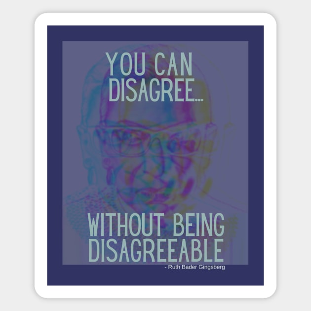 You Can Disagree without being disagreeable Magnet by Rebecca Abraxas - Brilliant Possibili Tees